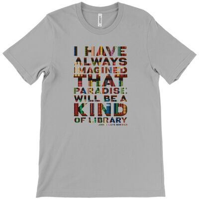 Canvas Unisex Crew Neck T-Shirt Paradise "I have always imagined that paradise will be a kind of library." - Athletic Heather