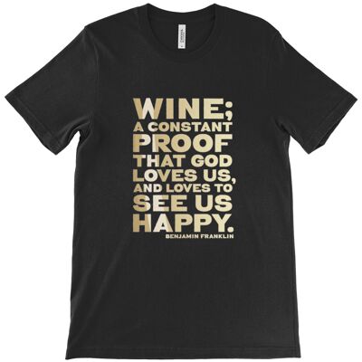Canvas Unisex Crew Neck T-Shirt - Wine is constant proof that God loves us and likes to see us happy - Benjamin Franklin (WHITE) - Black