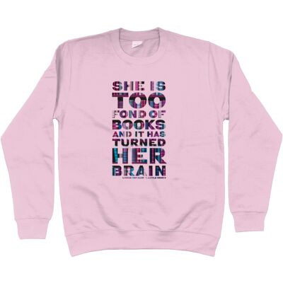 Felpa unisex "Lei è troppo appassionata di libri, le ha girato il cervello" Regalo amante dei libri, regalo bibliotecario, topo di biblioteca, secchione dei libri - Baby Pink
