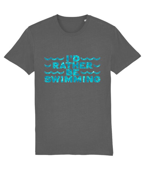 I'D RATHER BE SWIMMING - Unisex t-shirt - Anthracite