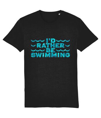 I'D RATHER BE SWIMMING - T-shirt unisexe - Noir