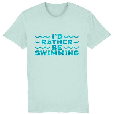 I'D RATHER BE SWIMMING - Unisex t-shirt - Caribbean Blue