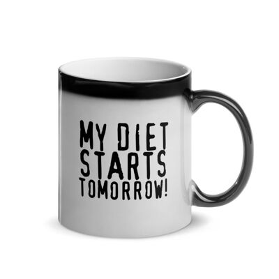 Tazza magica lucida "La mia dieta inizia domani".