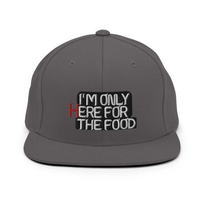 "I'm Only Here For The Food" Snapback Cap - Dark Grey