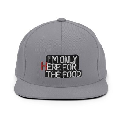 "I'm Only Here For The Food" Snapback Cap - Silver