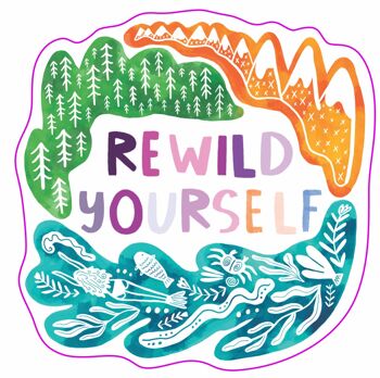 Rewild Yourself Autocollant imperméable à l'eau 2