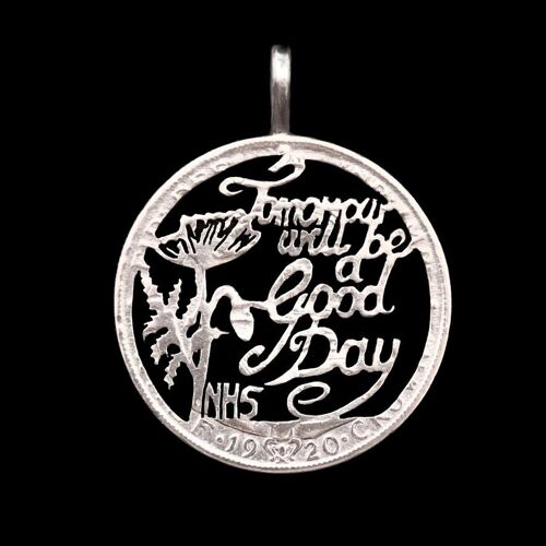 Tomorrow Will Be a Good Day - Solid silver Dollar