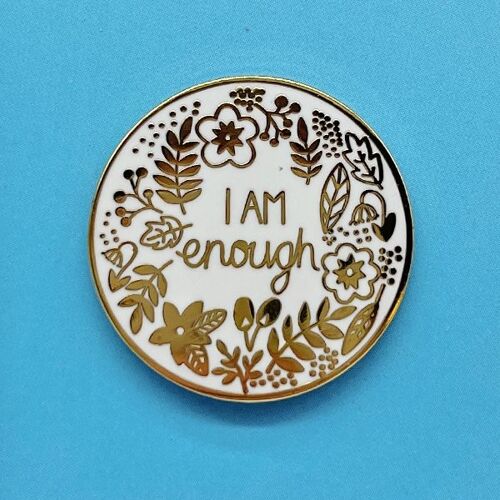 I Am Enough Enamel Pin