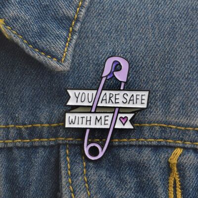 You're Safe With Me Enamel Pin