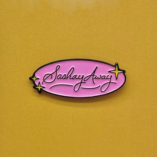 Sashay Away Enamel Pin