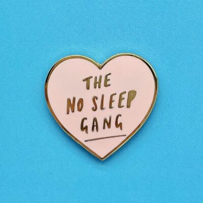 No Sleep Gang Enamel Pin