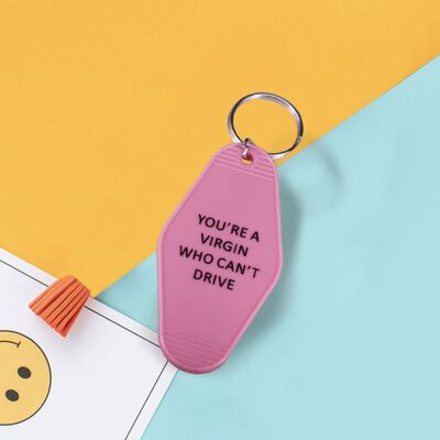 You're a Virgin Who Can't Drive Keyring