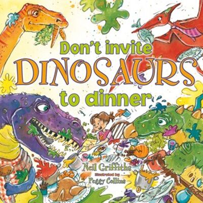 No invites a los dinosaurios a cenar.