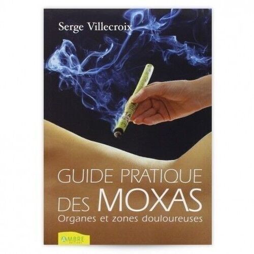 Livre GUIDE DES MOXAS - Douleurs - Tome 1