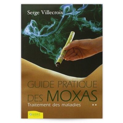 Livre GUIDE DES MOXAS - Maladies - Tome 2