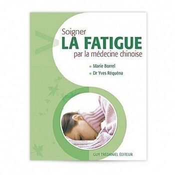 Livre SOIGNER LA FATIGUE PAR MEDECINE CHINOISE 5