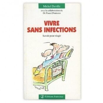 Livre VIVRE SANS INFECTION - BIEN-ÊTRE - Michel Deville 2