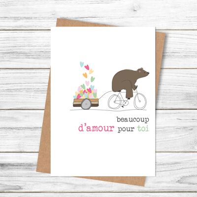 Lots of Love For You (beaucoup d'amour pour toi) - French Greetings Card