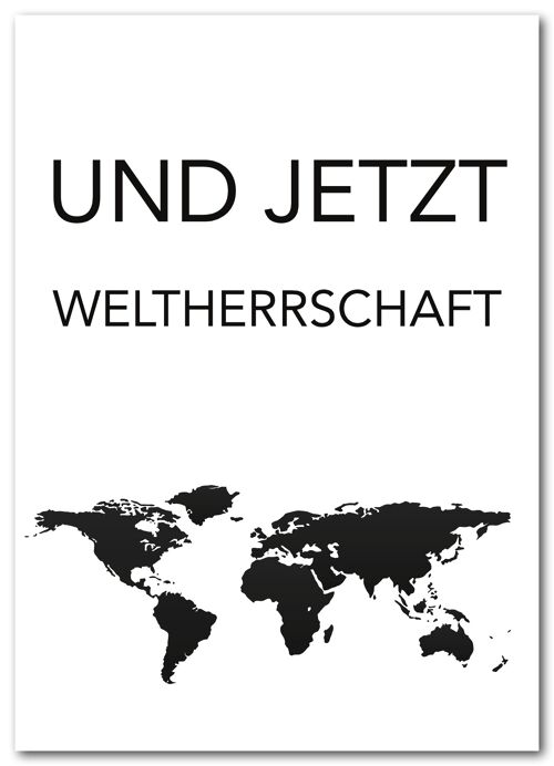 Postkarte "Und jetzt Weltherrschaft"