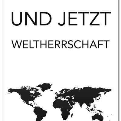 Postkarte "Und jetzt Weltherrschaft"