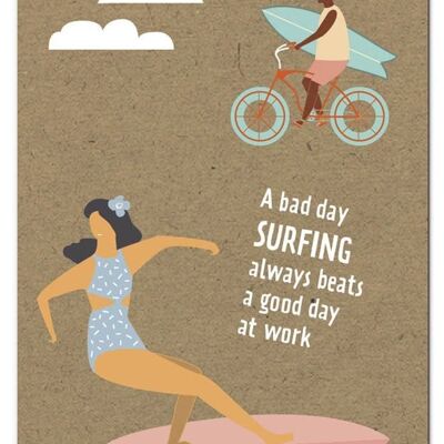 Une mauvaise journée de surf vaut toujours mieux qu'une bonne journée de travail