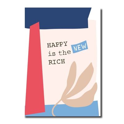 Happy is the new rich