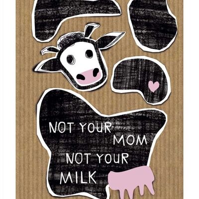 Non tua madre, non il tuo latte