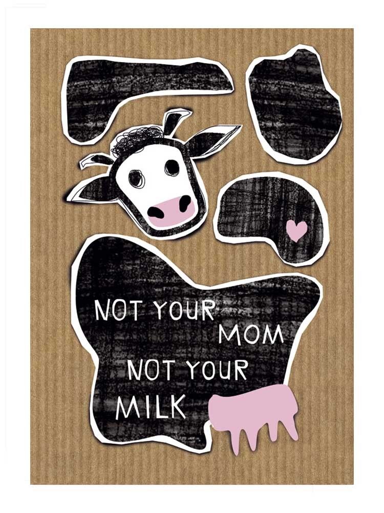 Postkarte Not your mom, not your milk