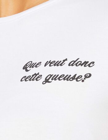 T-shirt Blanc Que veut donc cette Gueuse? 2