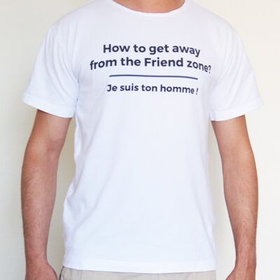 How to get away from the friend zone white t-shirt