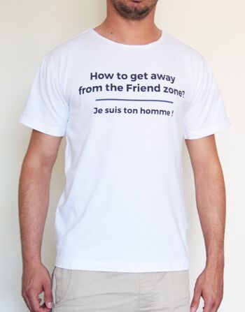 T-shirt Blanc How to get away from the friend zone 1