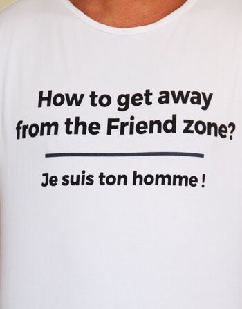 T-shirt Blanc How to get away from the friend zone 2
