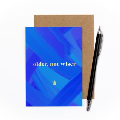 Older Not Wiser Foiled Card