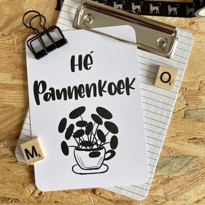 Kaart He Pannenkoek - Met Envelop