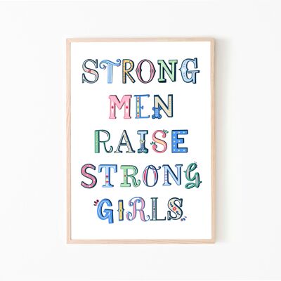 strong-men-raise-strong-girls-print-0