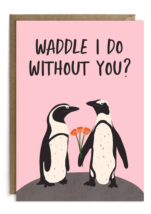 Waddle I Do Valentine’s Day Card | Anniversary Card | Love