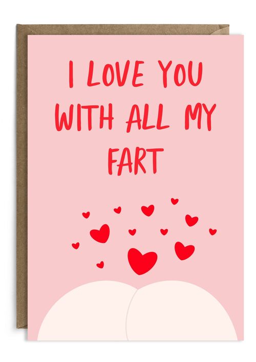 I Love You With All my F*rt | Valentine’s Day Card | Love