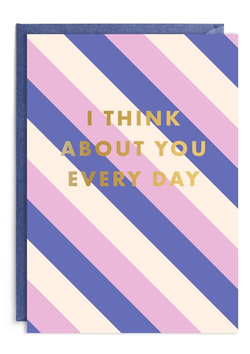 I Think About You Every Day | Gold Foil