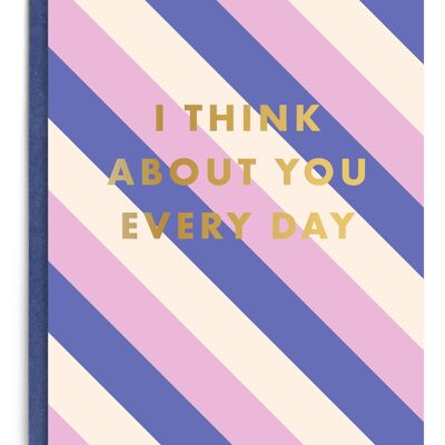 I Think About You Every Day | Gold Foil