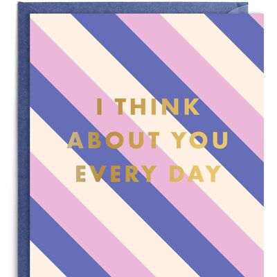 I Think About You Every Day | Gold Foil