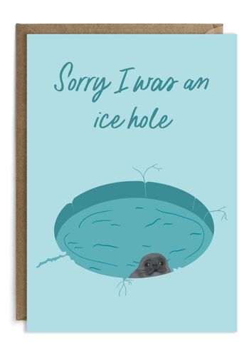 Trou de glace | Désolé carte | Carte d'excuses | Carte désolé drôle 1