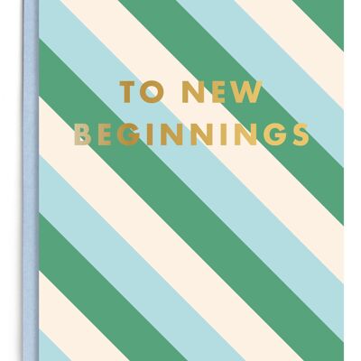 To New Beginnings | Gold Foil
