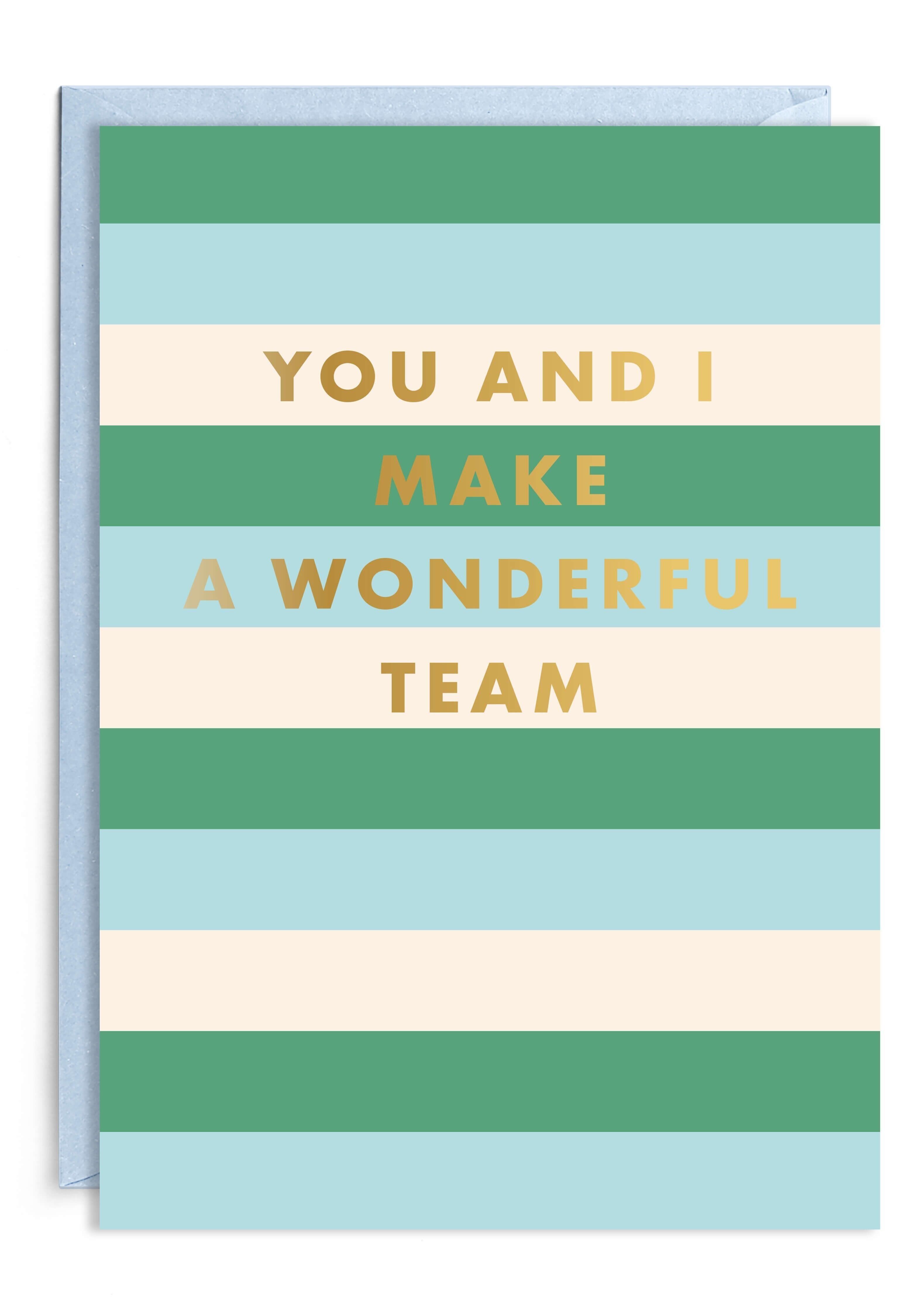 We Make A Wonderful Team | Gold Foil