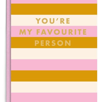 You're My Favourite Person | Gold Foil