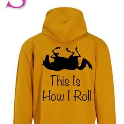 This is how i Roll.... Slogan hoodie