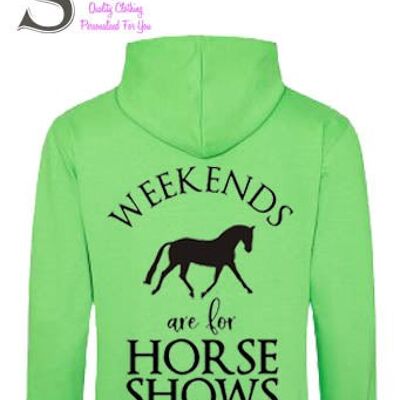 Weekends are for horse shows.... slogan hoodie