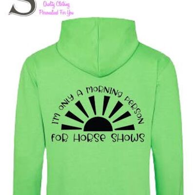 Only a Morning person for horse shows... slogan hoodie