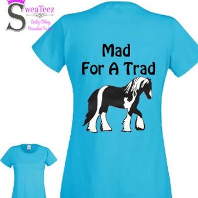 Mad for a Trad ... Lady Fit Round Neck T shirt