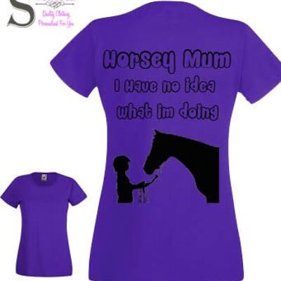 Horsey Mum I have no idea what I'm doing ... Lady Fit Round Neck T shirt