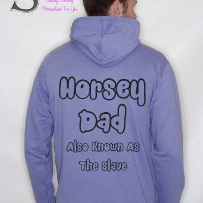Horsey Dad also known as the slave.... slogan hoodie